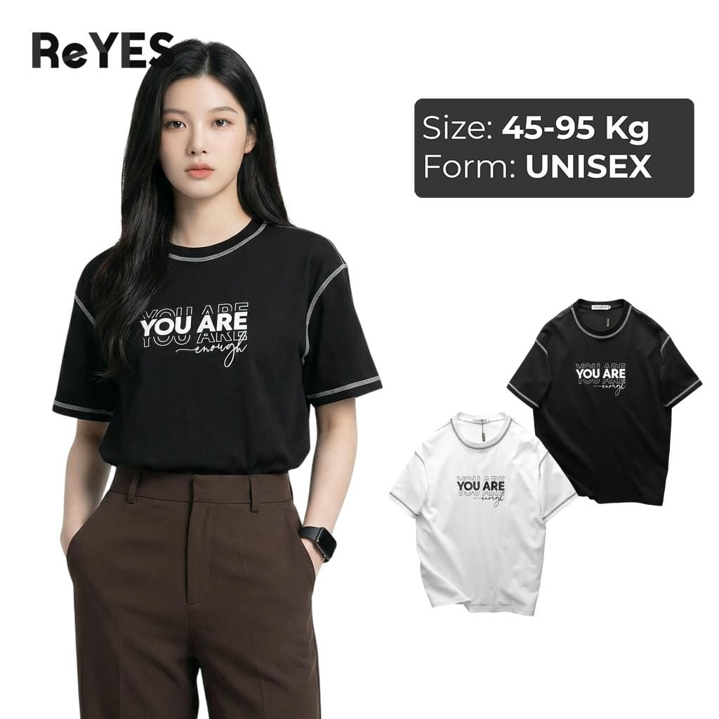Áo phông unisex YOU ARE enough oversize, áo thun nam nữ dễ phối đi học đi chơi, cotton CPAU co giãn ReYES RUS007